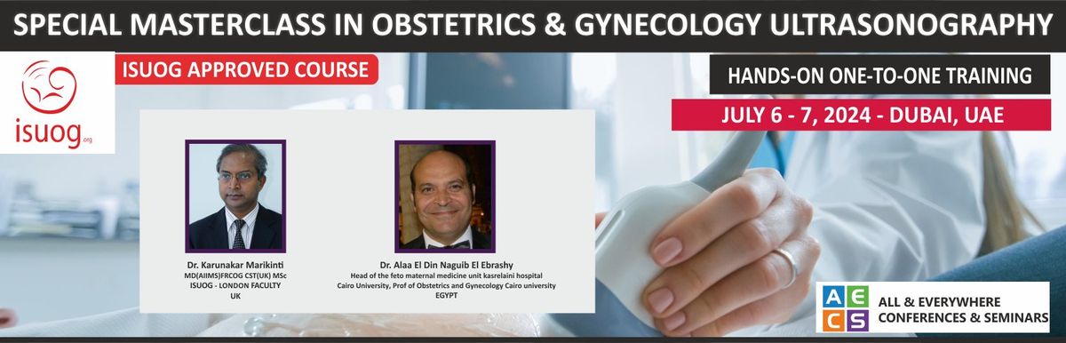 SPECIAL MASTERCLASS IN OBSTETRICS AND GYNAECOLOGY ULTRASOUND