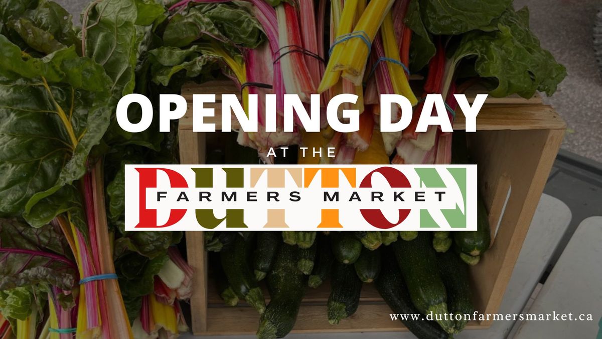 Opening Day at The Dutton Farmers Market