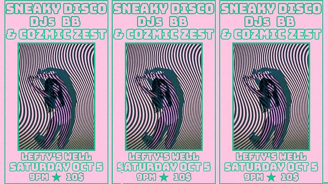 Sneaky Disco w\/BB & Cozmic Zest