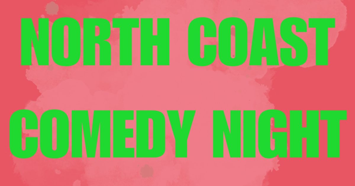 North Coast Comedy Night