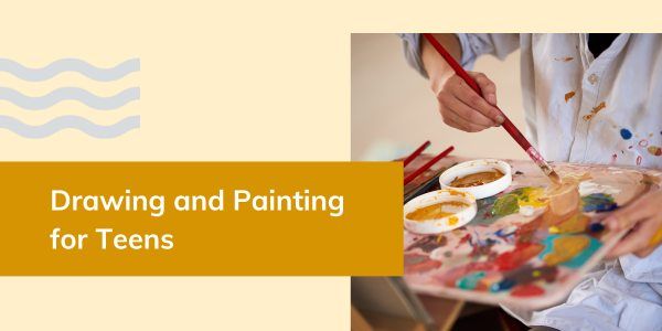 Drawing and Painting for Teens