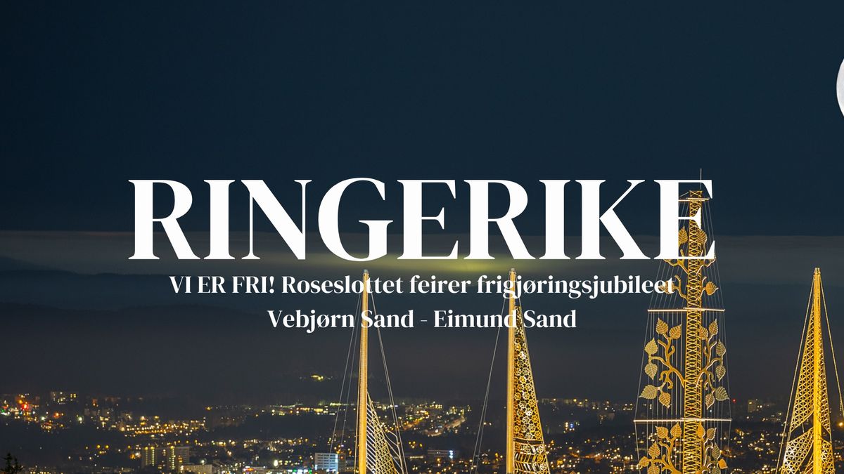 Roseslottet p\u00e5 jubileumsturn\u00e9 i Ringerike - Vi er fri!