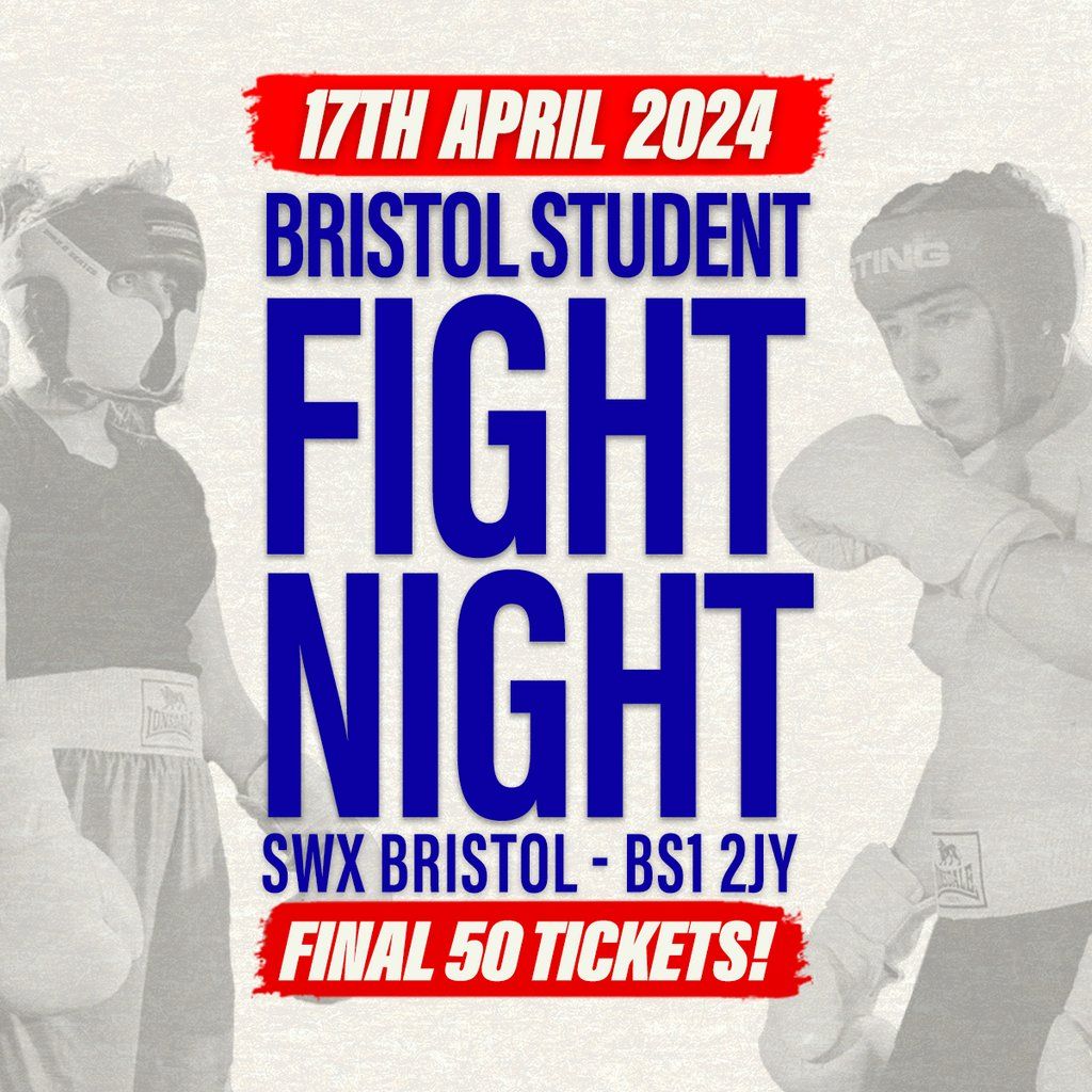 Bristol Student Fight Night - UWE vs UOB (90% SOLD OUT)