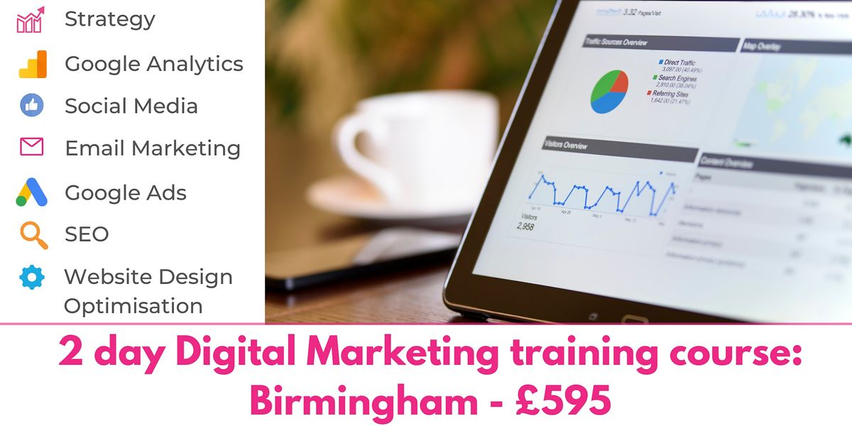 2 Day Digital Marketing Training Course - Birmingham