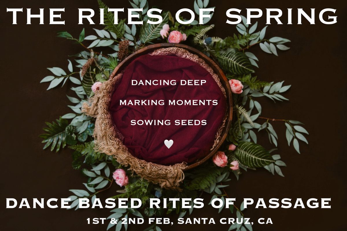 The Rites of Spring - a dance-based rites of passage process