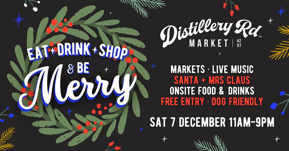 Eat, Drink, Shop & be Merry at Distillery Road Market