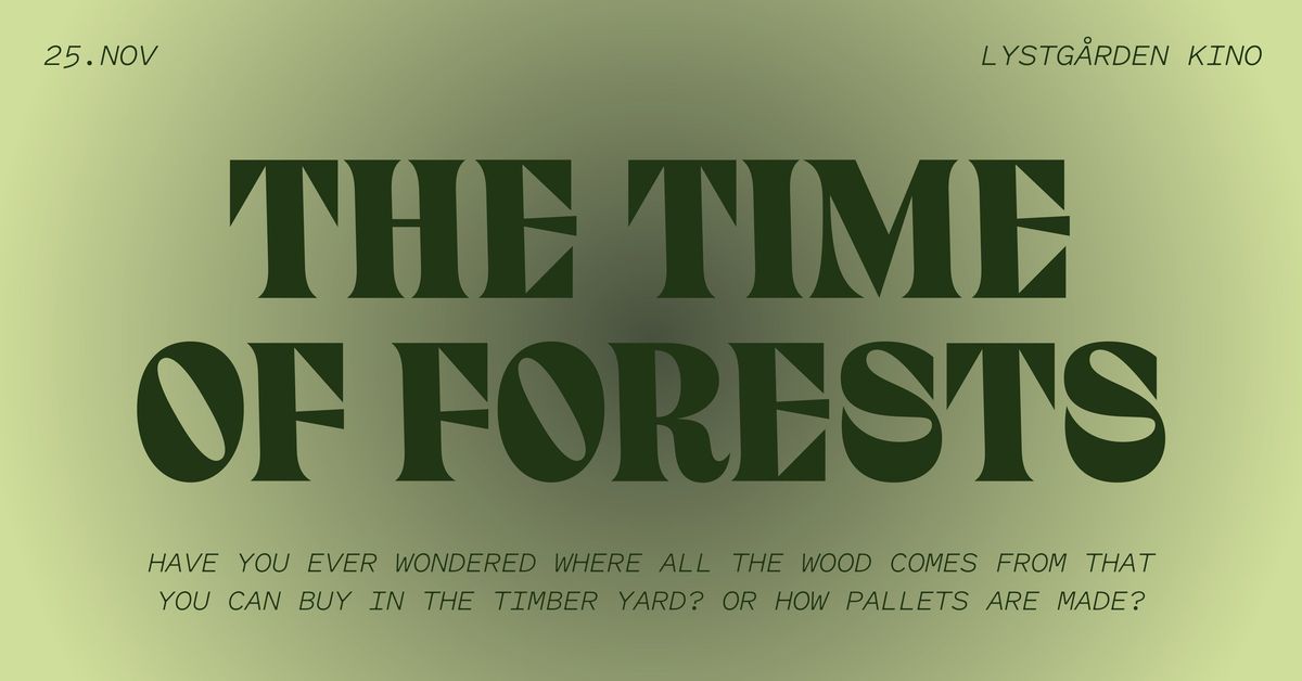 Lystg\u00e5rden kino: The time of the Forests 