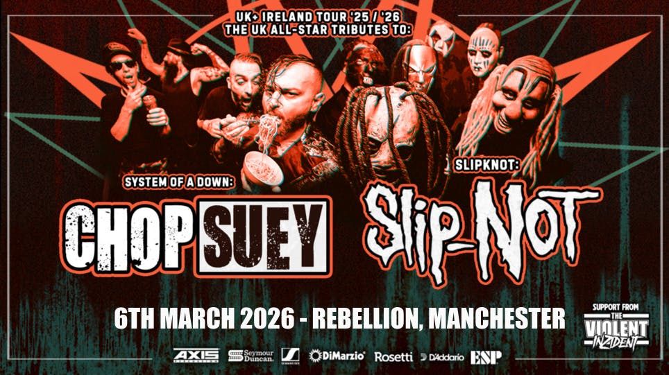 Chop Suey (System Of A Down tribute) &amp; Slip-Not - The Ultimate Allstar Nu Metal Tribute Showdown! - Rebellion, Manchester