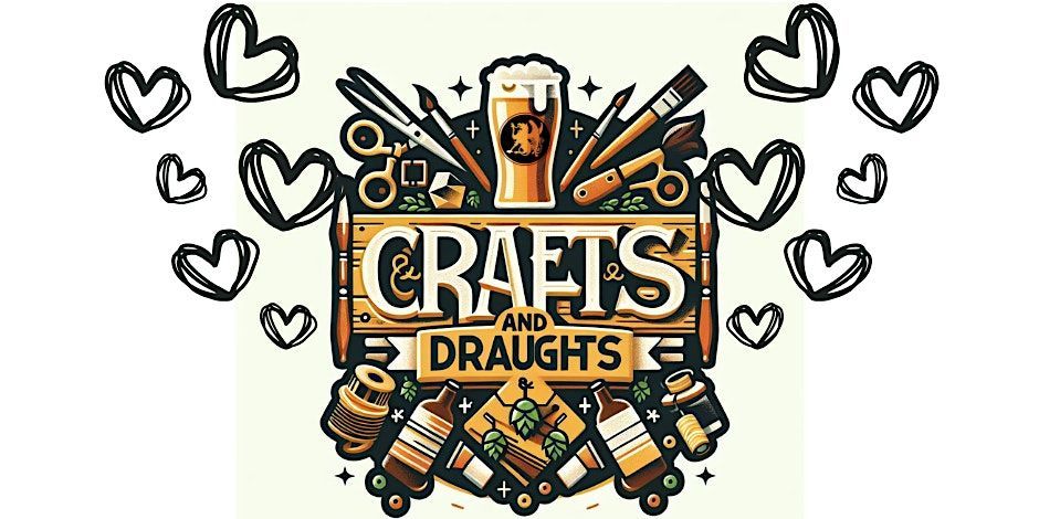 Craft and Draught: Valentine's Social\n\n