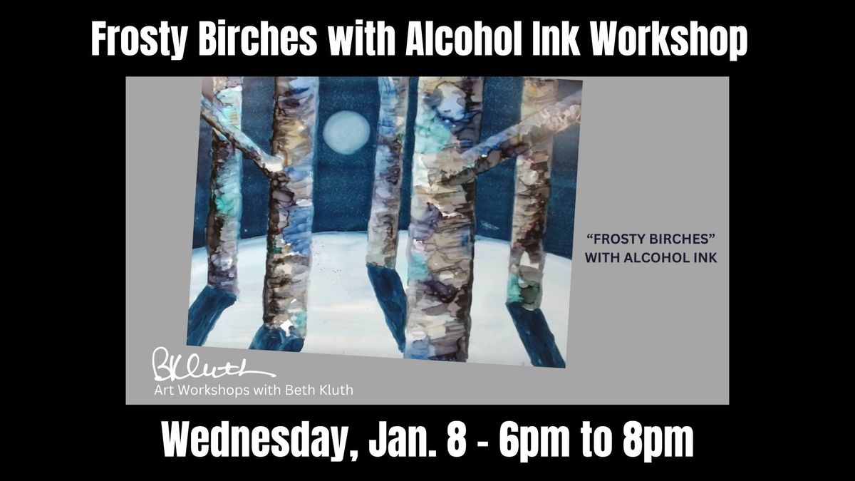 DIY Workshop - Frosty Birches with Alcohol Inks