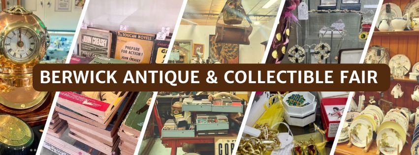 Berwick Antique & Collectible Fair 2024