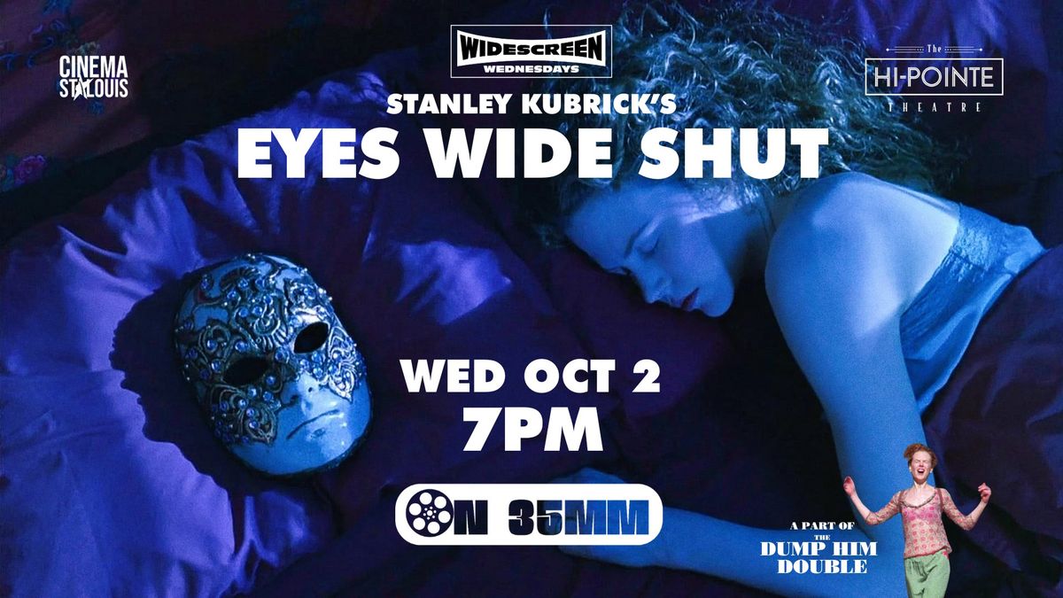 Widescreen Wednesdays: EYES WIDE SHUT on 35MM