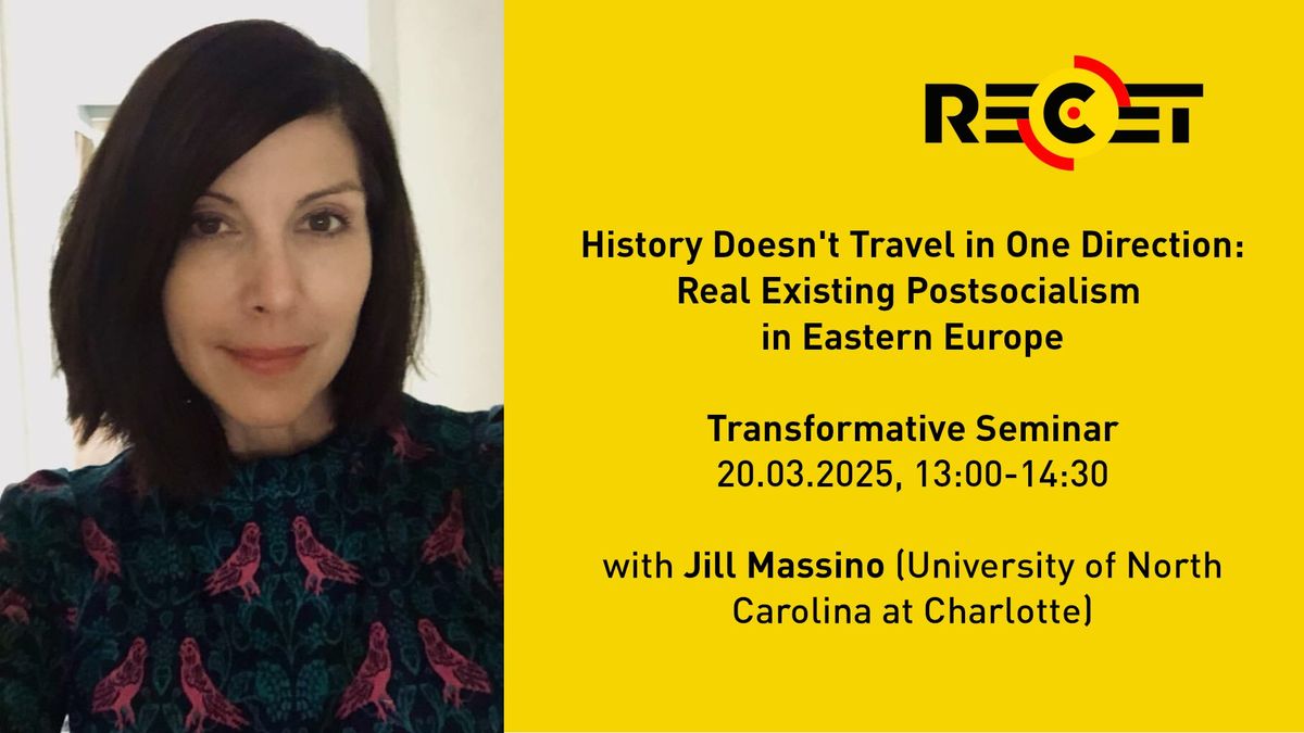 History Doesn\u2019t Travel in One Direction: Real Existing Postsocialism in Eastern Europe (J. Massino)