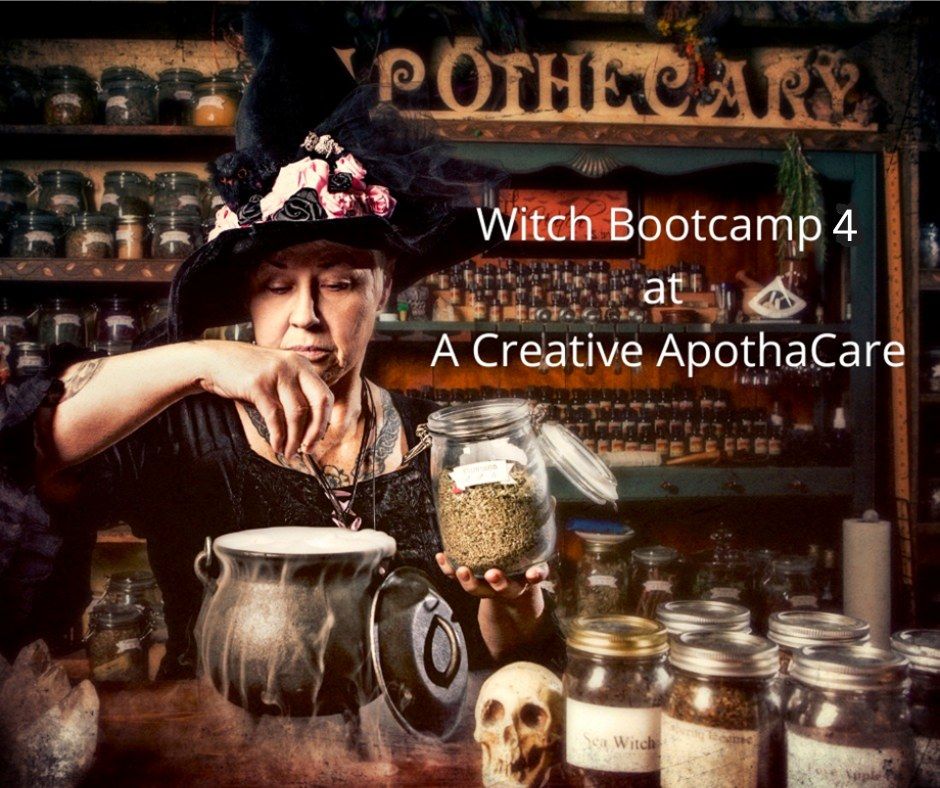 Witch Bootcamp 4 at A Creative ApothaCare