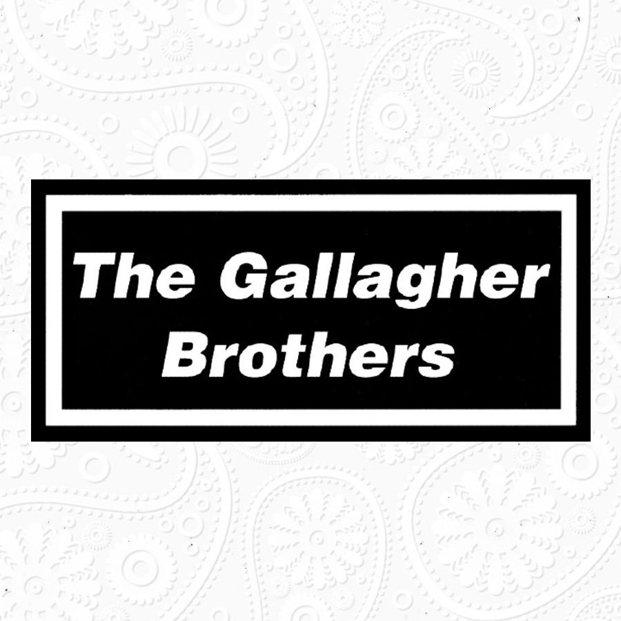 The Gallagher Brothers 
