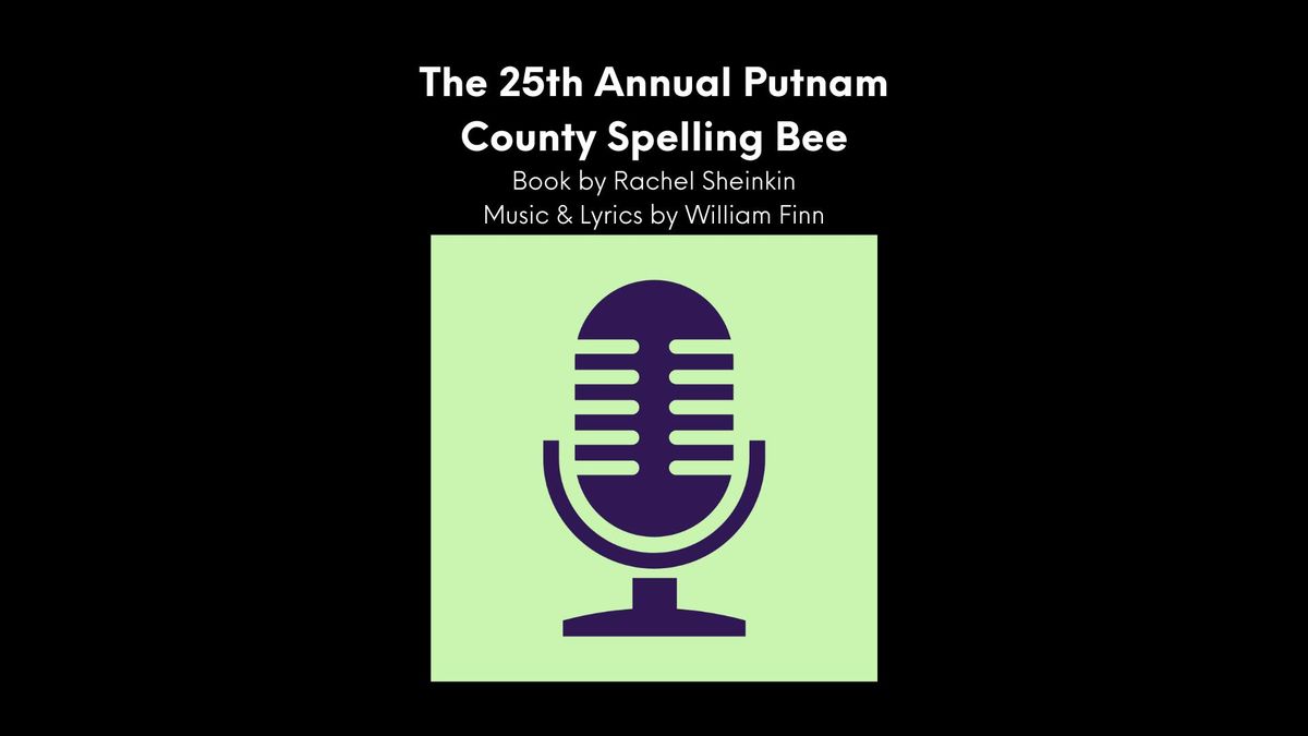 Theatre at the MAC - "The 25th Annual Putnam County Spelling Bee"