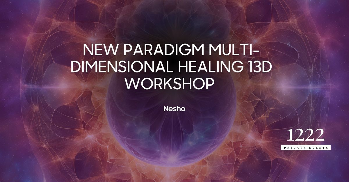 New Paradigm Multi-Dimensional Transformation: 13th Dimensional Master