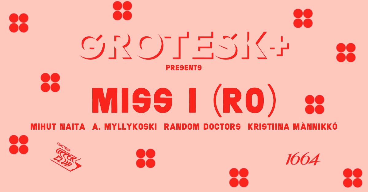 GROTESK PLUS: MISS I (RO)