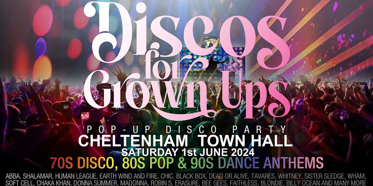 CHELTENHAM - Discos for Grown ups pop up 70s, 80s and 90s disco party!