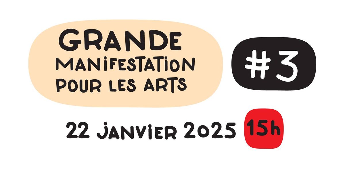 GRANDE MANIFESTATION POUR LES ARTS #3