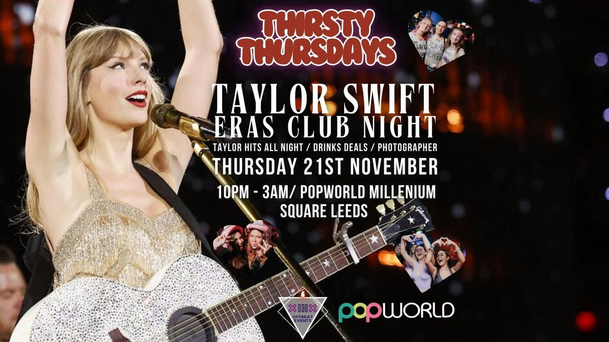 THIRSTY THURSDAYS - TAYLOR SWIFT ERAS TOUR CLUB NIGHT @ POPWORLD