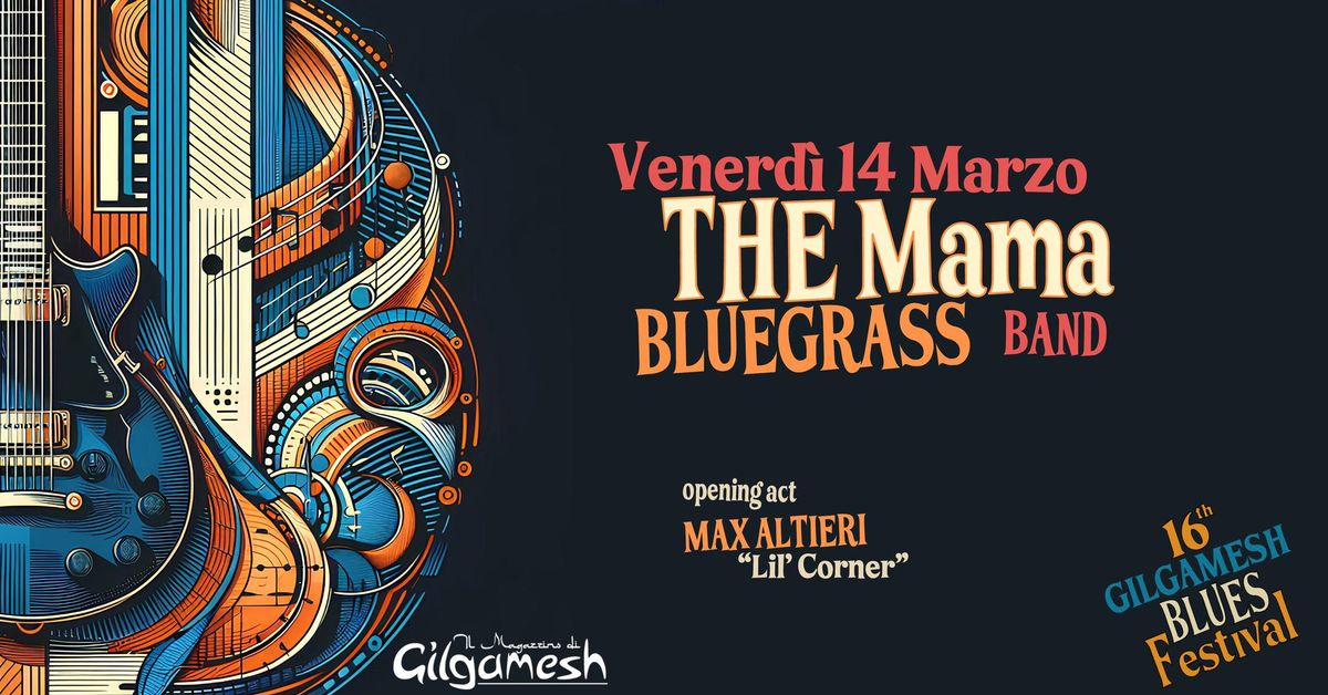 THE MAMA BLUEGRASS Band - 16\u00b0 Gilgamesh Blues Festival