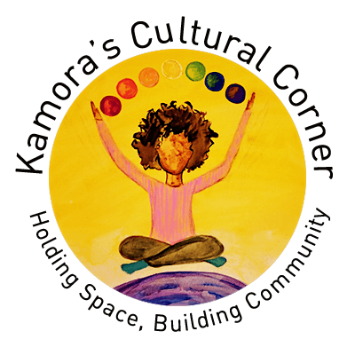 Kamora's Cultural Corner