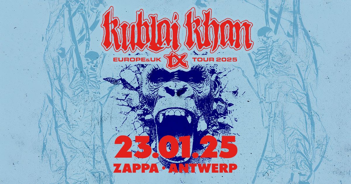 Kublai Khan TX \/\/ ZAPPA Antwerp 