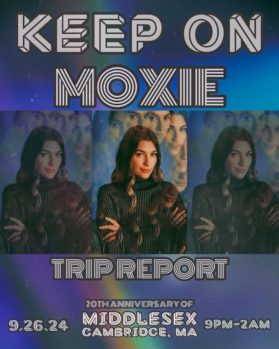 KEEP ON - 20 Years of Middlesex - MOXIE \/ TRIP REPORT