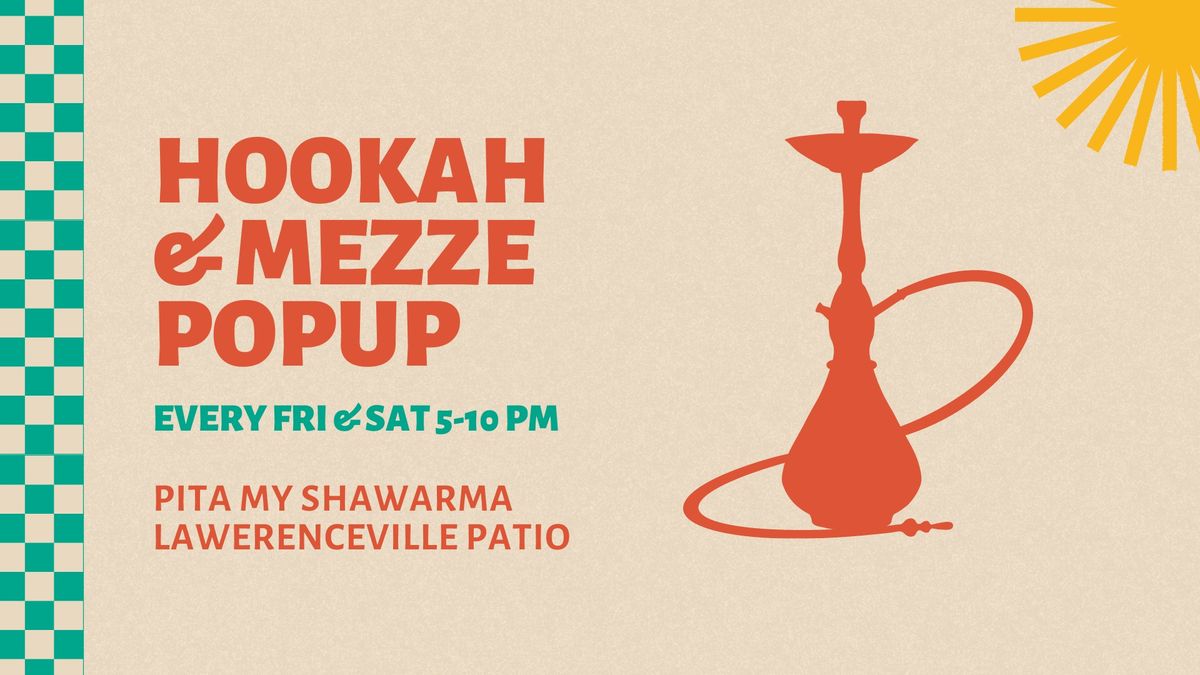 Hookah Popup on our Lawrenceville Patio