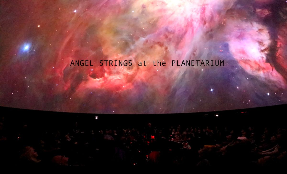 Angel Strings at the Planetarium