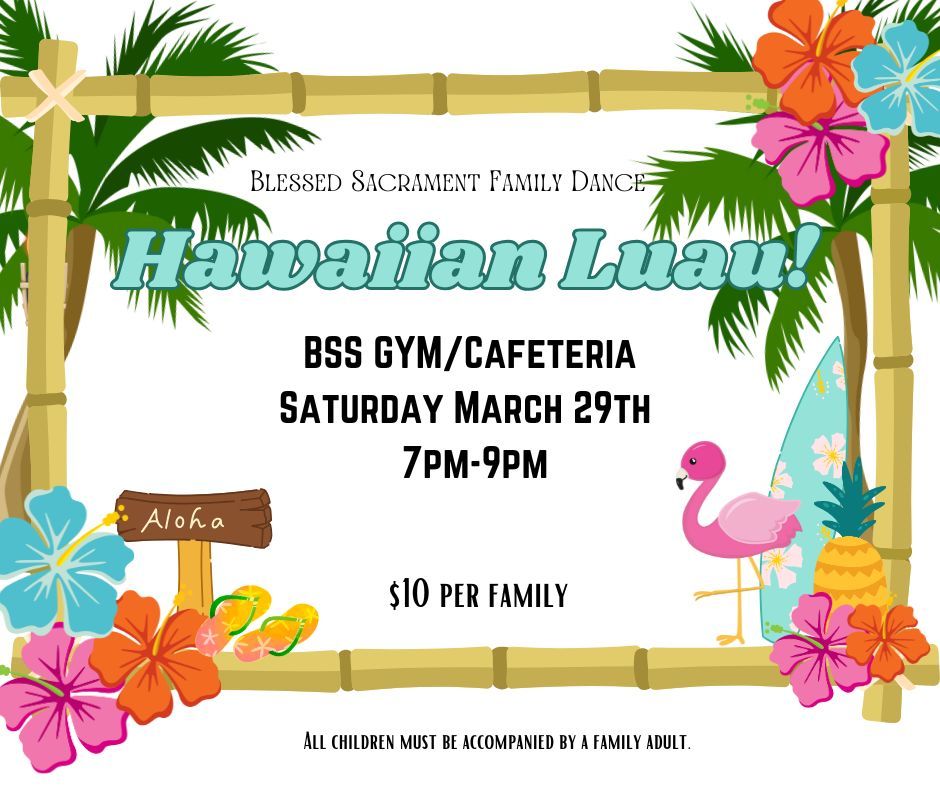 PSA Family Dance: Hawaiian Luau! 