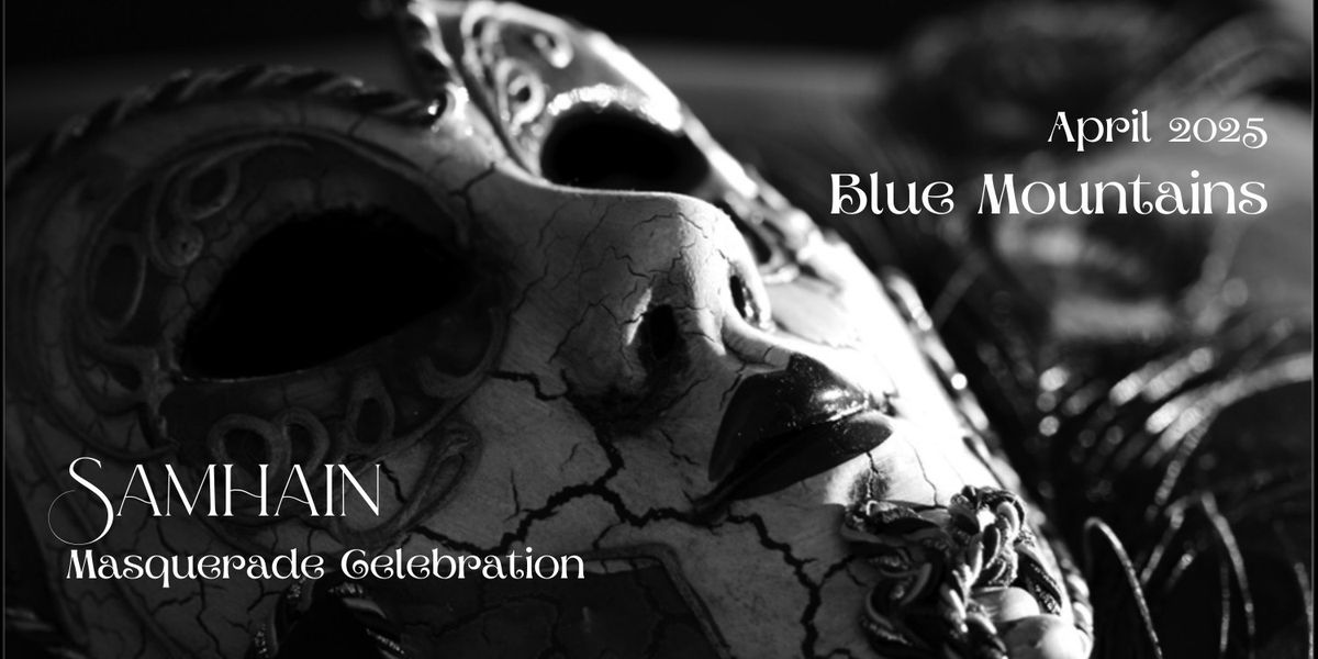 Blue Mountains Samhain Masquerade Celebration 