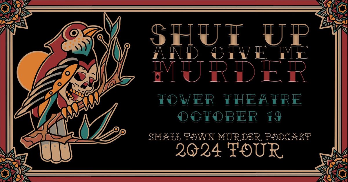 Small Town Murder - LOW TICKET WARNING!