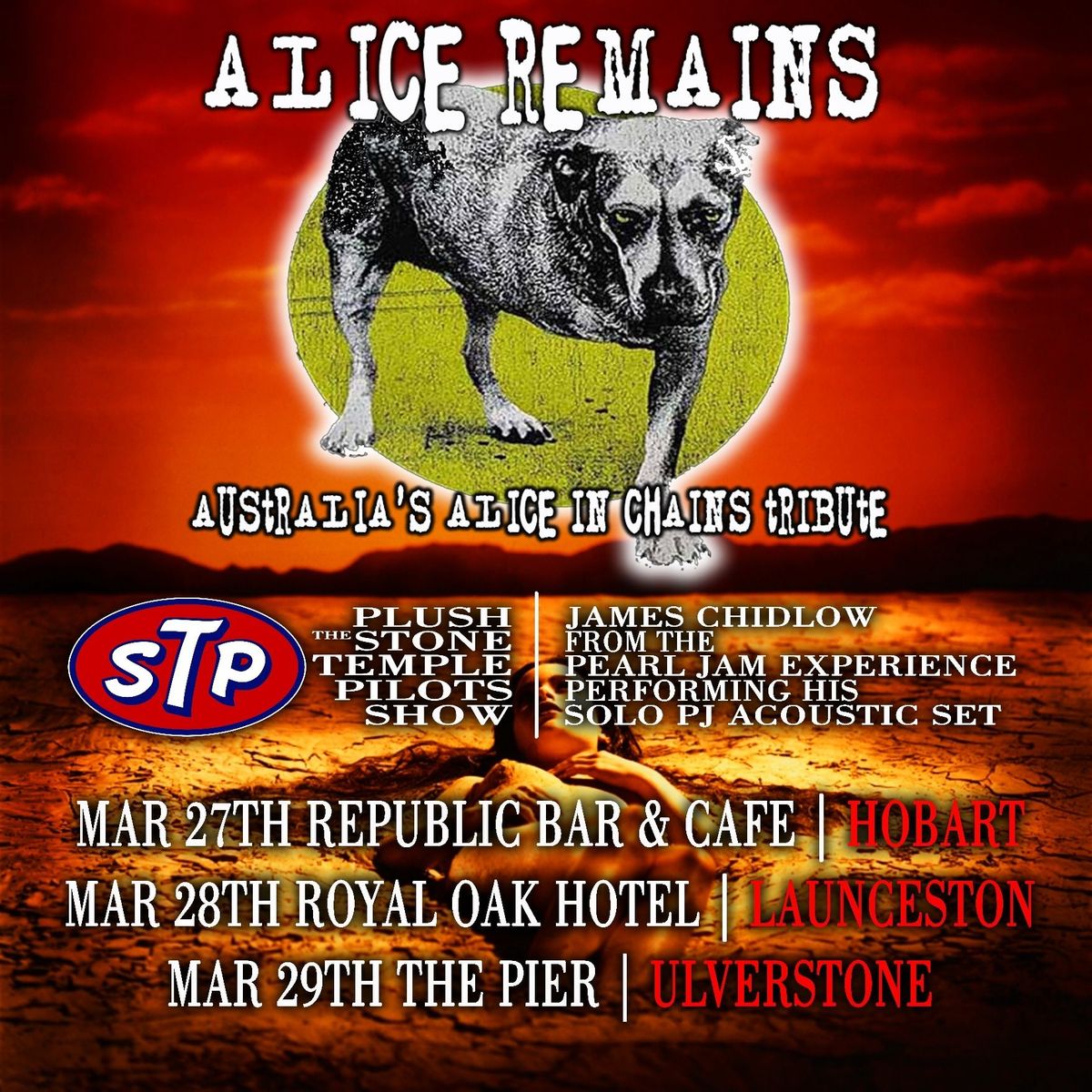 Alice Remains - Australia's Alice In Chains Tribute with PLUSH - The Stone Temple Pilots Show