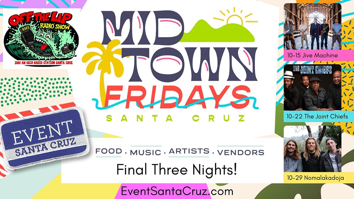 Midtown Fridays, 1111 Soquel Ave, Santa Cruz, 4 June to 29 October