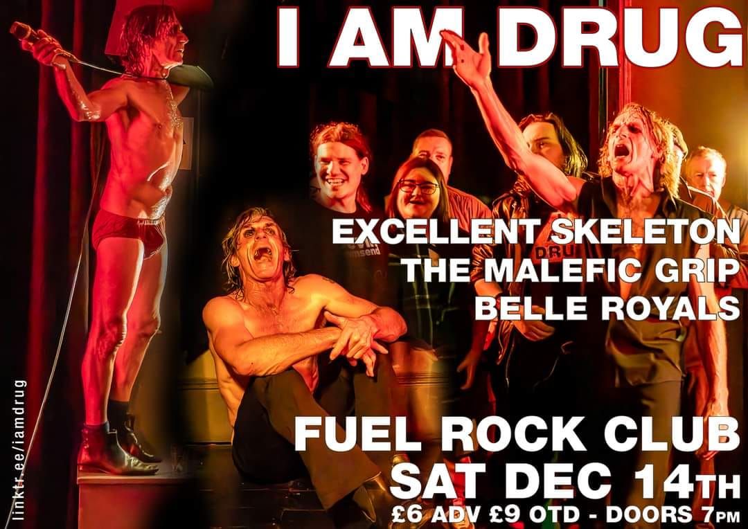 I AM DRUG + EXCELLENT SKELETON, THE MALEFIC GRIP & BELLE ROYALS