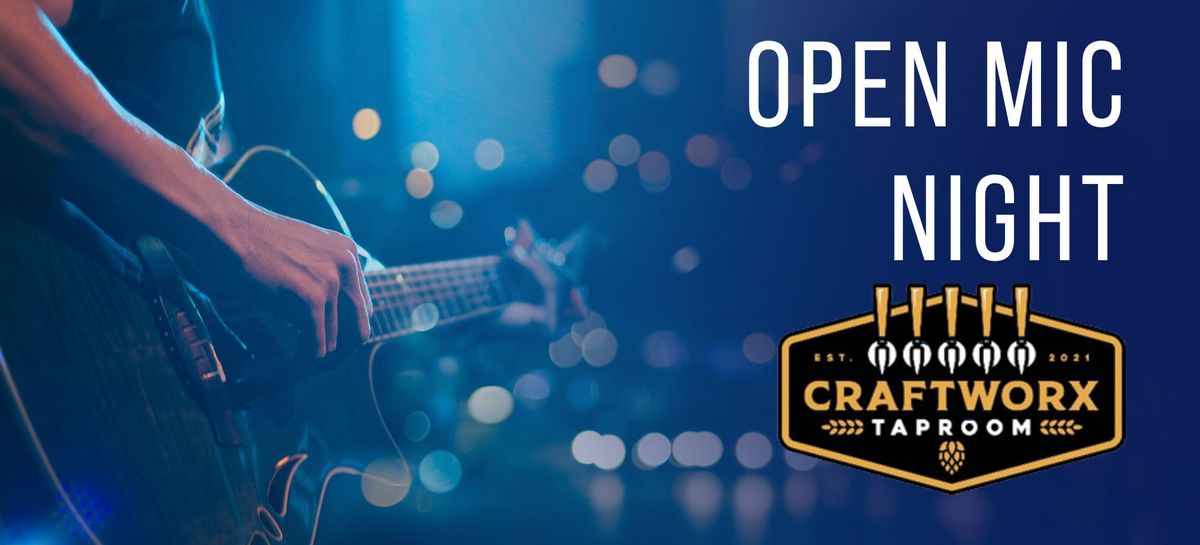 Open Mic Night @ CraftWorx Taproom