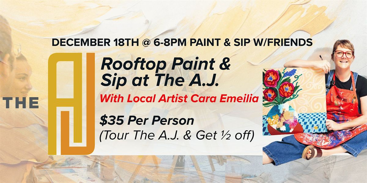 The A.J. Rooftop Paint & Sip with Cara Emilia Art