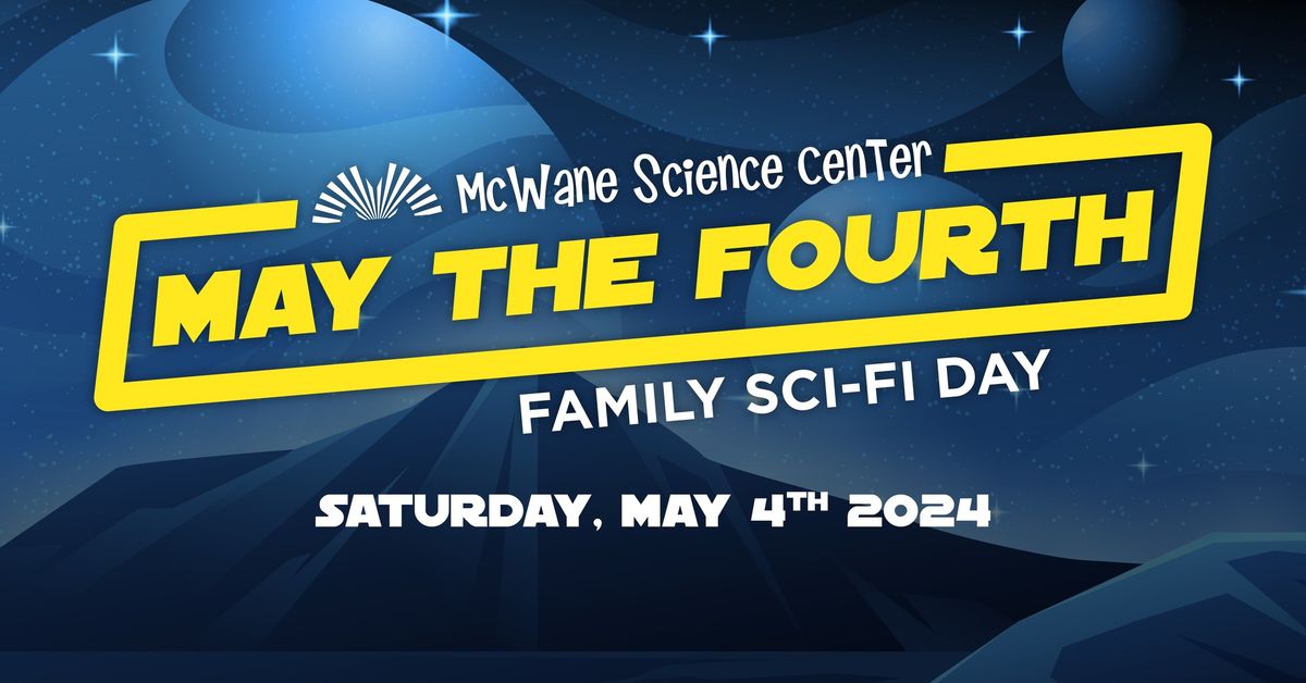 May the Fourth - Family Sci-Fi Day