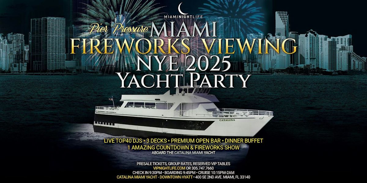 Miami Fireworks New Year's Eve 2025 | Pier Pressure\u00ae Yacht Party