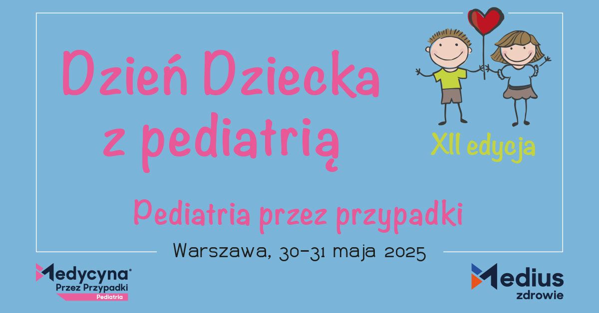 Dzie\u0144 Dziecka z pediatri\u0105 - Pediatria przez przypadki