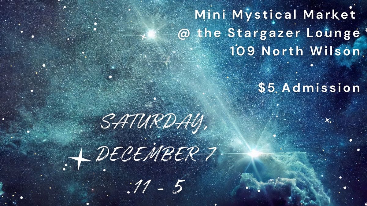 Mini Mystical Market @ The Stargazer Lounge