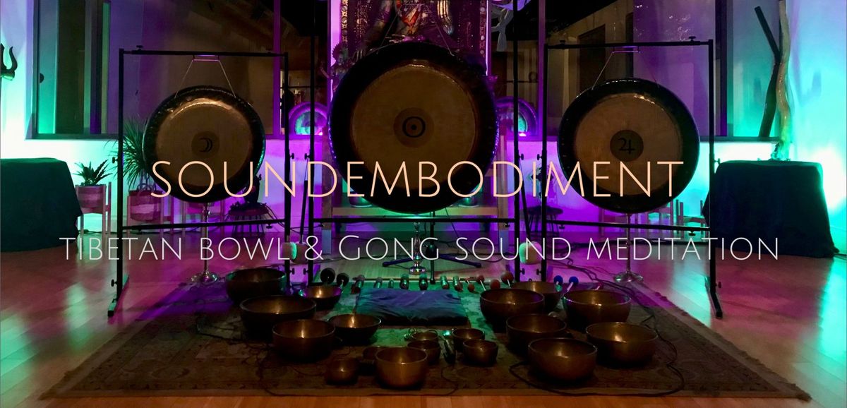 Soundembodiment: Tibetan Bowl & Gong Sound Meditation