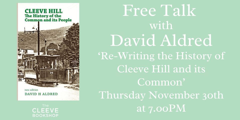 Re-Writing the History of Cleeve Hill and its Common - with David Aldred