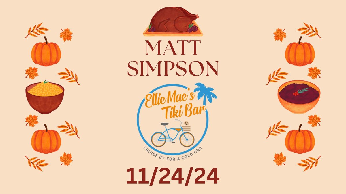 Ellie Mae\u2019s Tiki Bar - Matt Simpson Live!