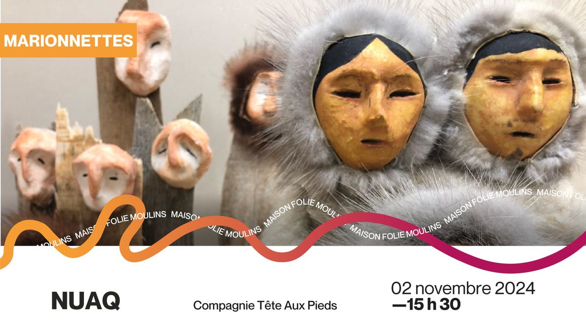 [MARIONNETTES] NUAQ - Compagnie T\u00eates aux Pieds