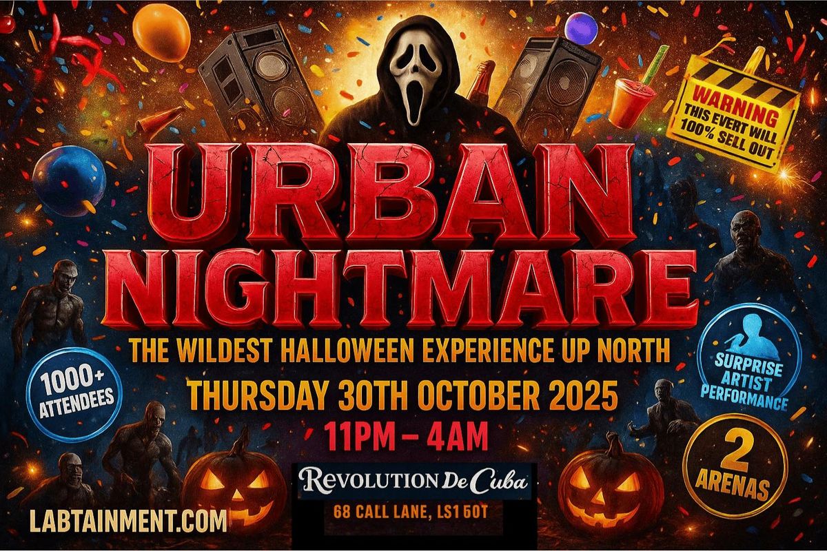 URBAN NIGHTMARE - THE WILDEST HALLOWEEN EXPERIENCE UP NORTH