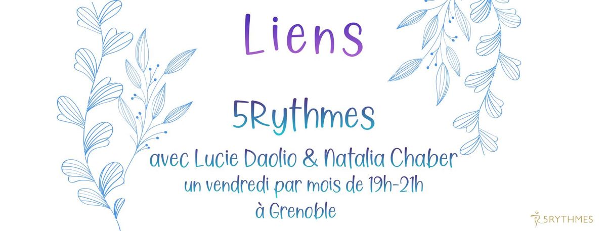 LIENS - atelier des 5Rythmes\u00ae avec Lucie Daolio & Natalia Chaber \u00e0 Grenoble 