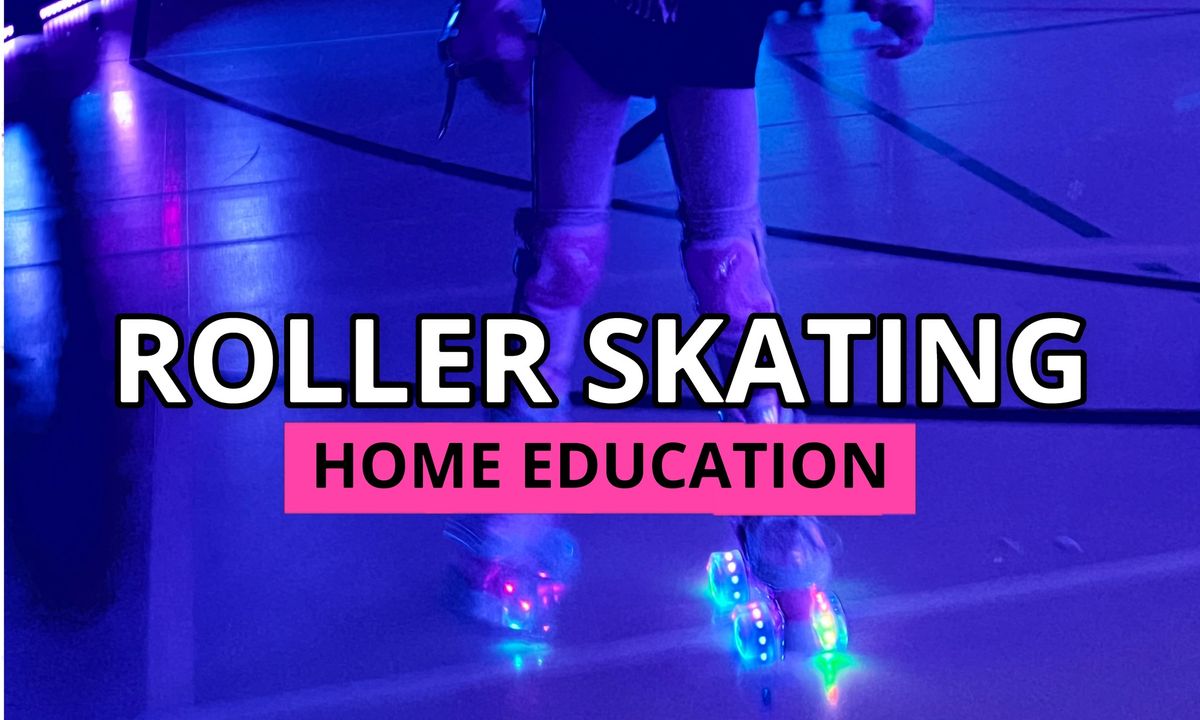 HOME ED ROLLER SKATE SESSIONS